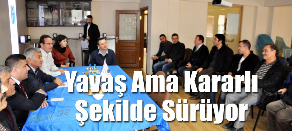 Yavaş Ama Kararlı Bir Şekilde Sürüyor