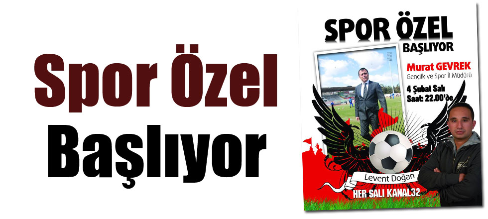 Spor Özel Başlıyor