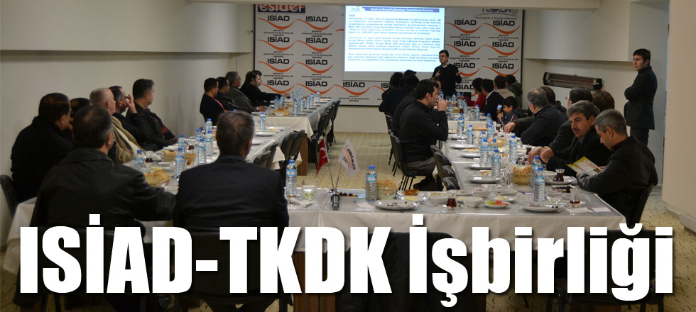 ISİAD-TKDK İşbirliği