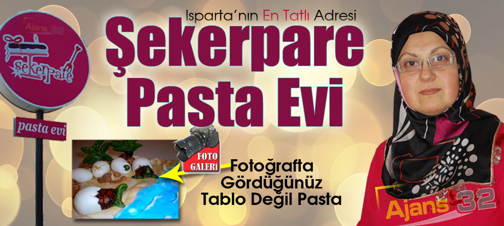 Isparta’nın En Tatlı Adresi