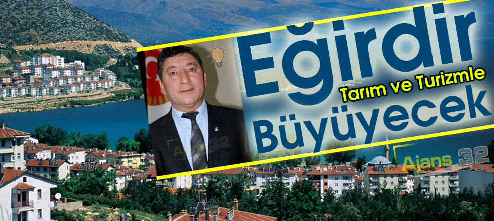 Eğirdir Tarım ve Turizmle Büyüyecek