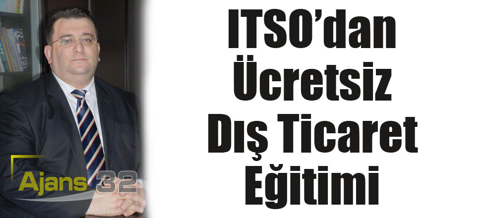 ITSO’dan Ücretsiz Dış Ticaret Eğitimi