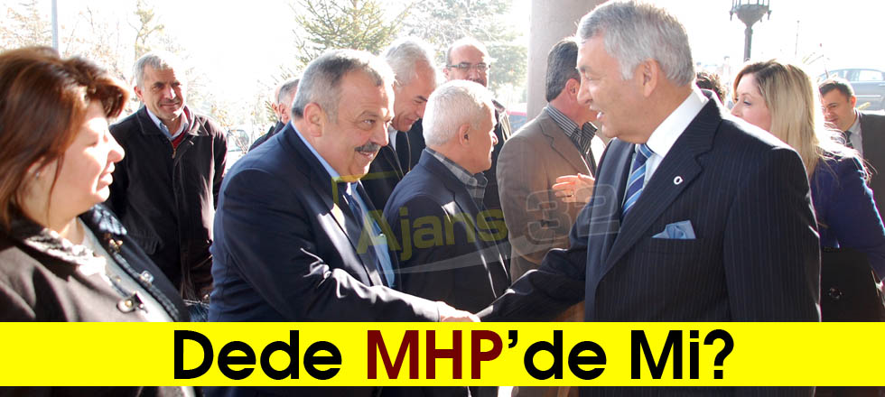 Dede MHP’de Mi?