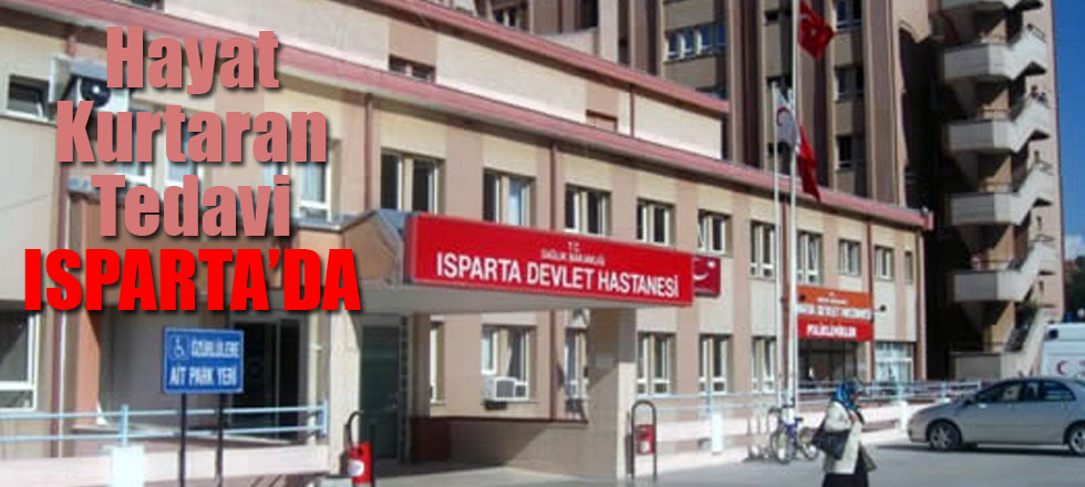 Hayat Kurtaran Tedavi ISPARTA’DA