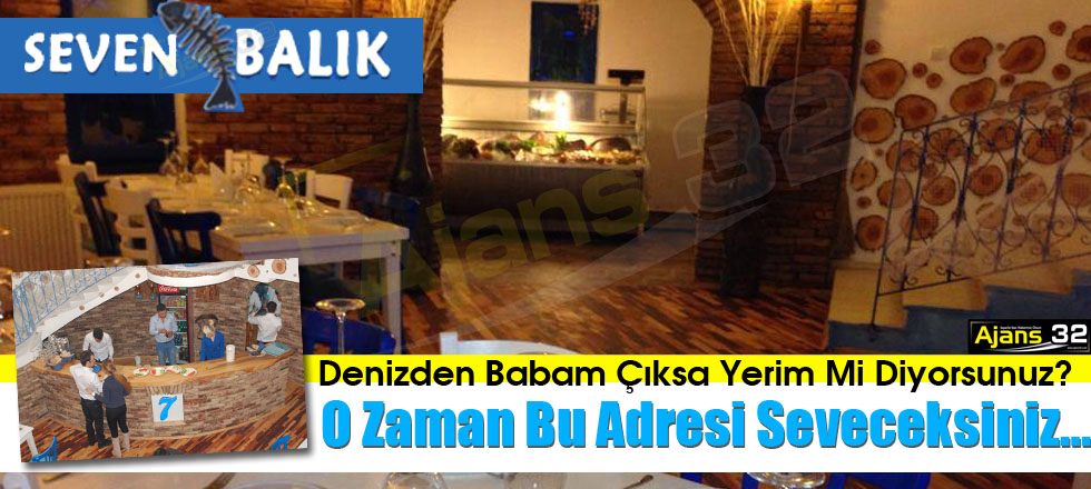 Seven Balık Müşterilerine Merhaba Dedi