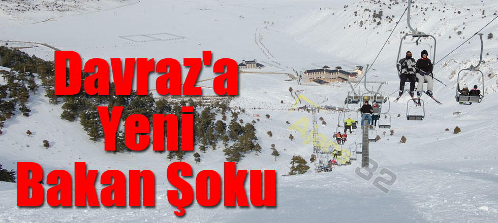 Davraz'a Yeni Bakan Şoku