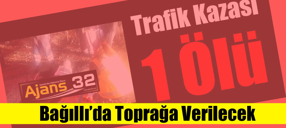 Bağıllı'da Toprağa Verilecek