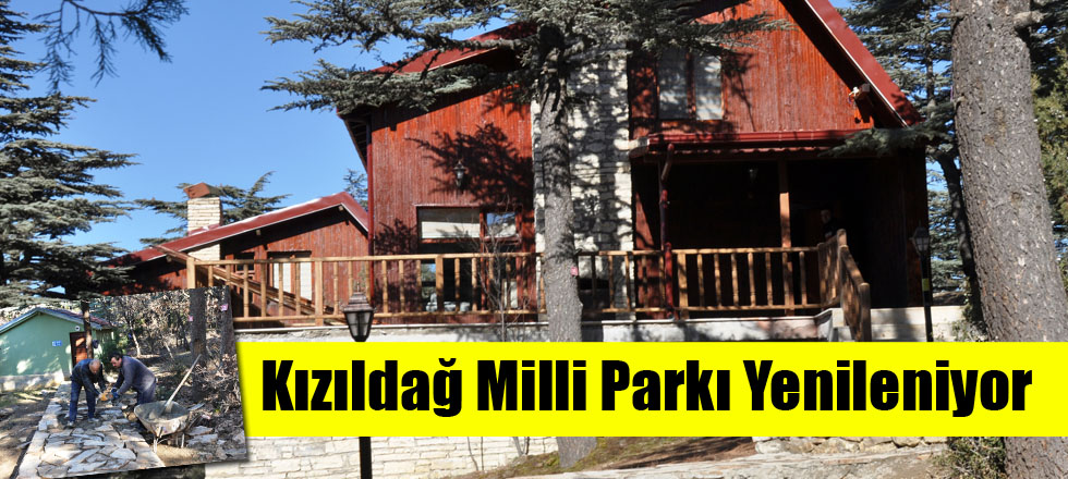 Kızıldağ Milli Parkı Yenileniyor