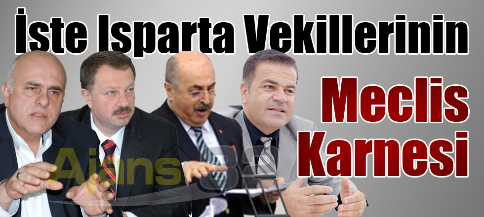 İşte Isparta Vekillerinin Karnesi