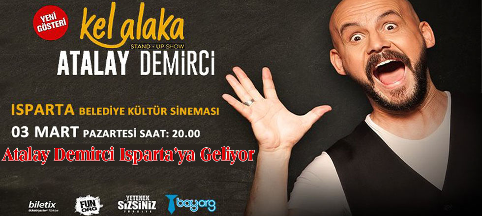 Atalay Demirci Isparta’ya Geliyor