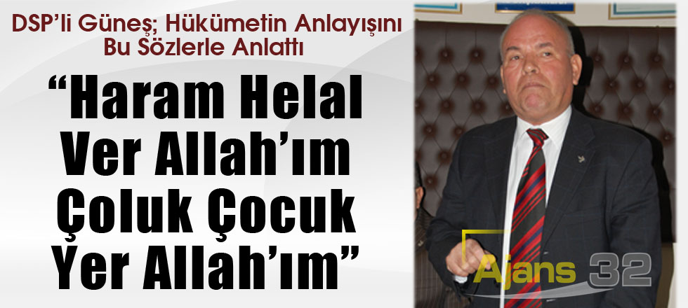 Haram Helal Ver Allah’ım Çoluk Çocuk Yer Allah’ım