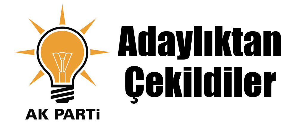 Adaylıktan Çekildiler