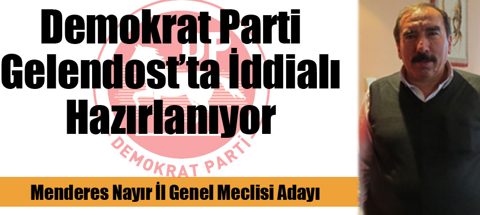 Demokrat Parti Gelendost'ta İddialı Hazırlanıyor