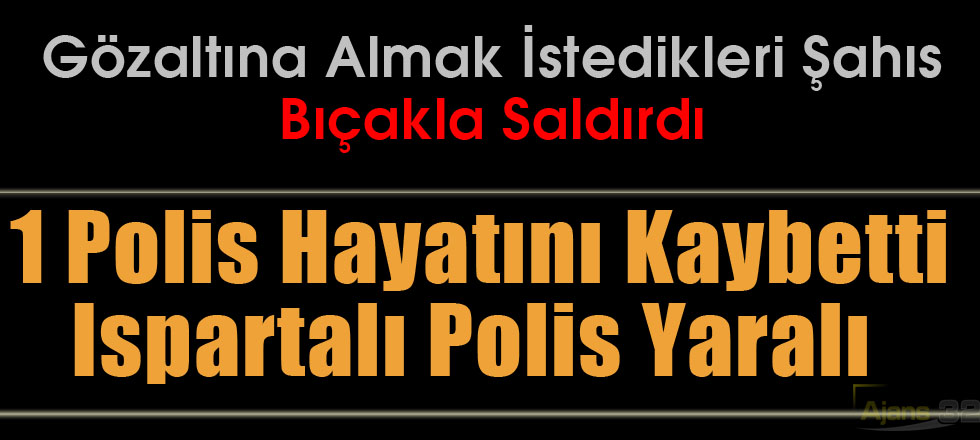 Ispartalı Polis Yaralı