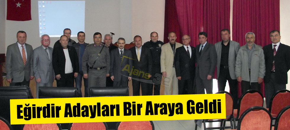 Eğirdir Adayları Bir Araya Geldi