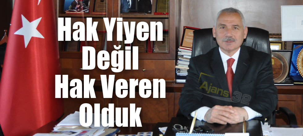 Hak Yiyen Değil Hak Veren Olduk