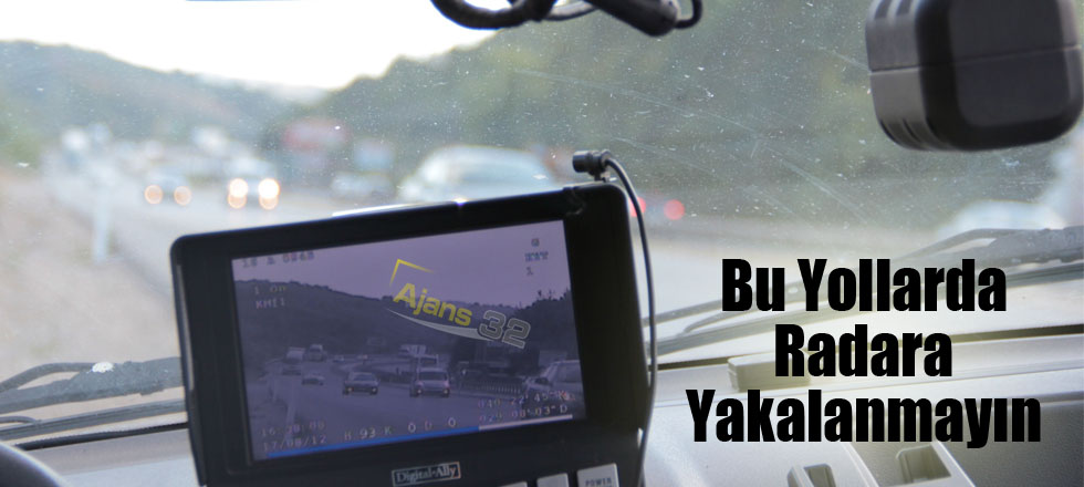 Bu Yollarda Radara Yakalanmayın