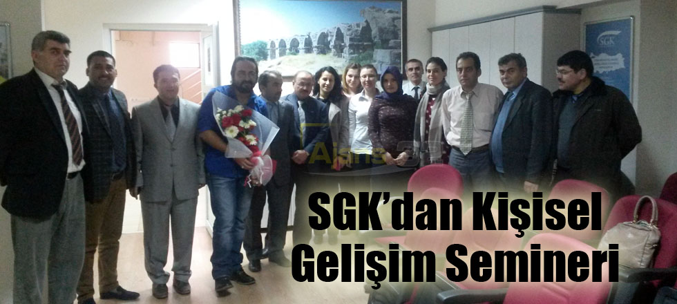 SGK’dan Kişisel Gelişim Semineri