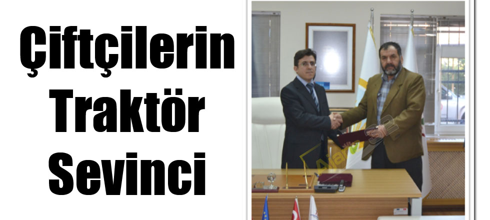 Çiftçilerin Traktör Sevinci