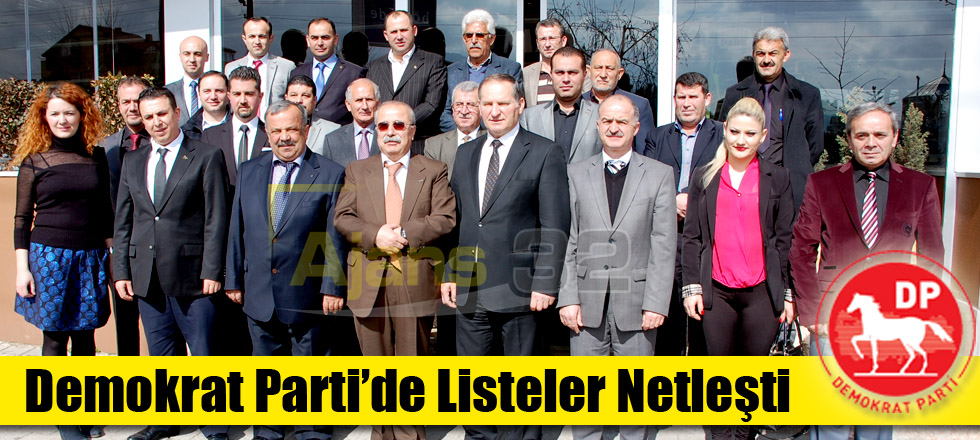 Demokrat Parti’de Listeler Netleşti