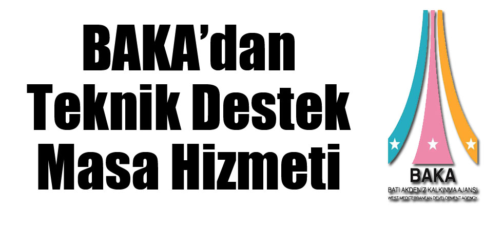 BAKA’dan Teknik Destek Masa Hizmeti