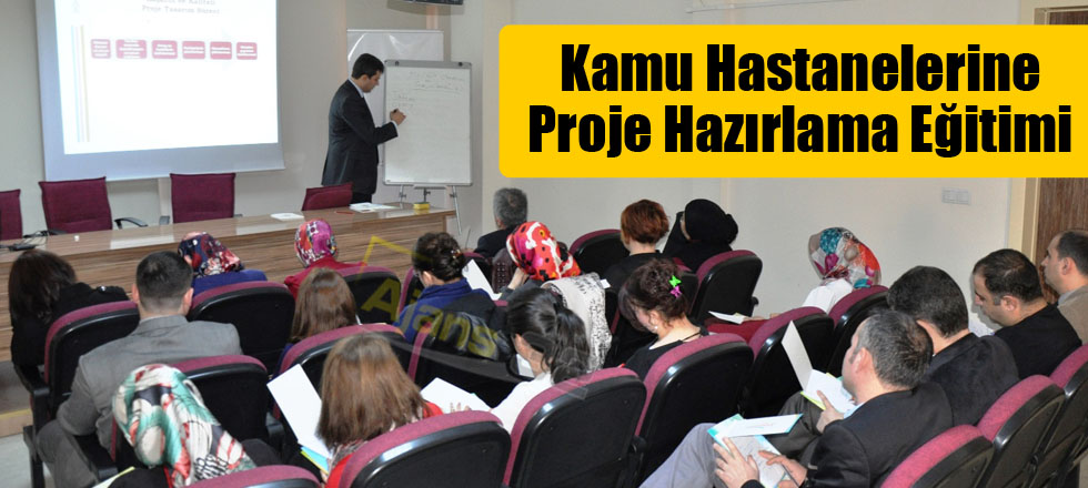 Kamu Hastanelerine Proje Hazırlama Eğitimi