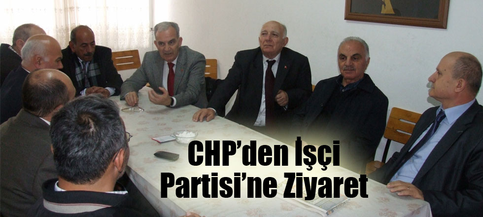 CHP’den İşçi Partisi’ne Ziyaret