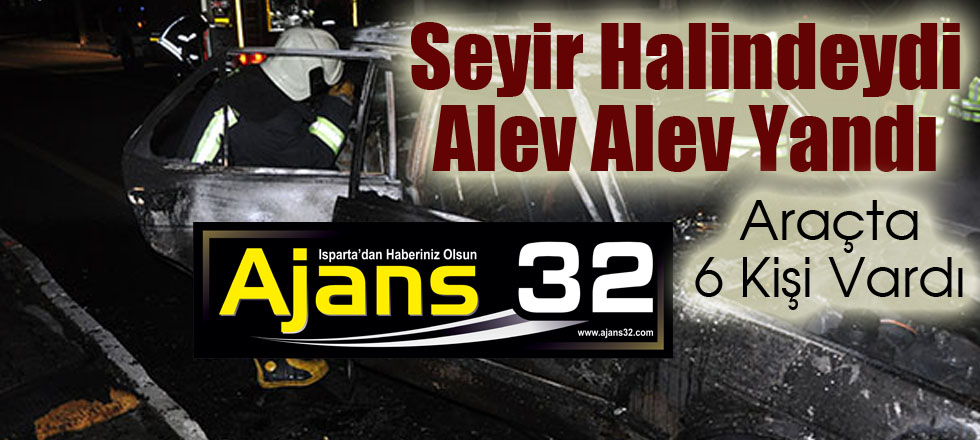 Seyir Halindeydi Alev Alev Yandı