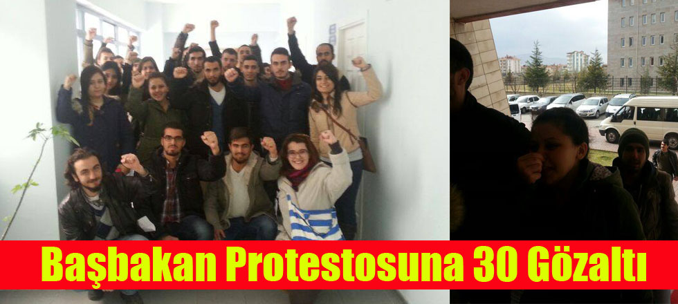 Başbakan Protestosuna 30 Gözaltı