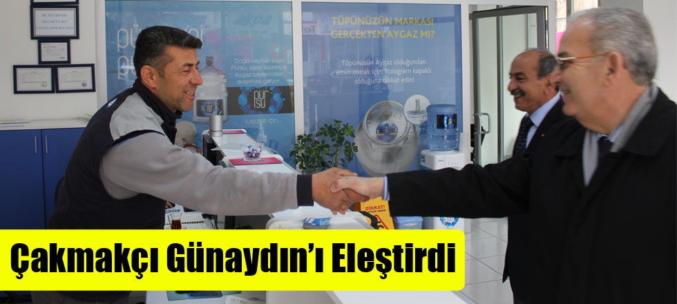 Çakmakçı Günaydın’ı Eleştirdi