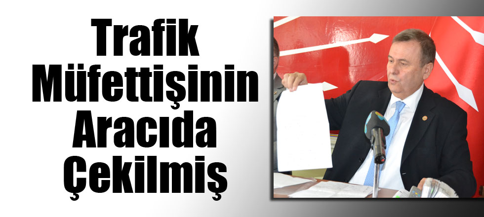 Trafik Müfettişinin Aracıda Çekilmiş