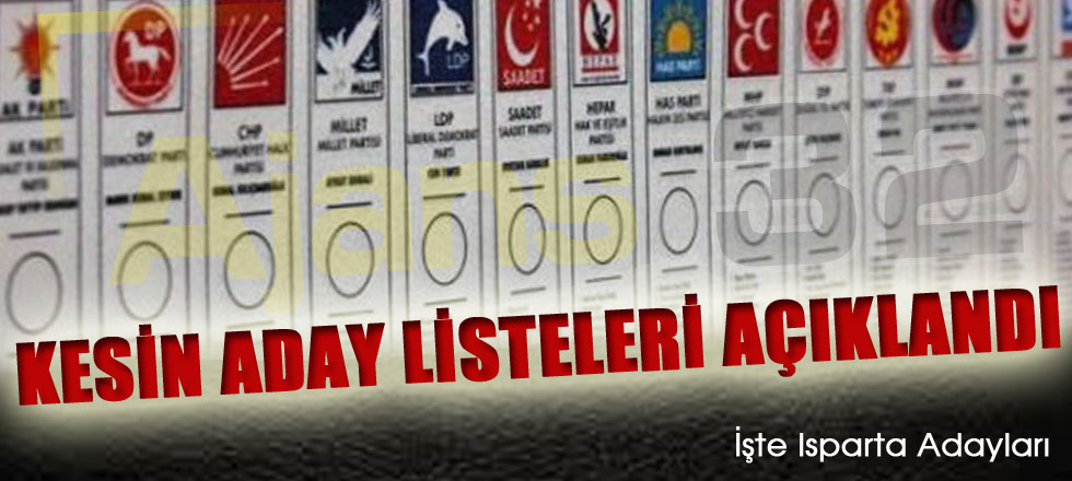 Kesin Aday Liseteleri Açıklandı