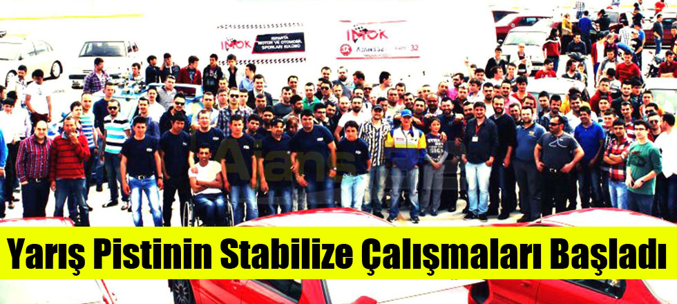 Yarış Pistinin Stabilize Çalışmaları Başladı