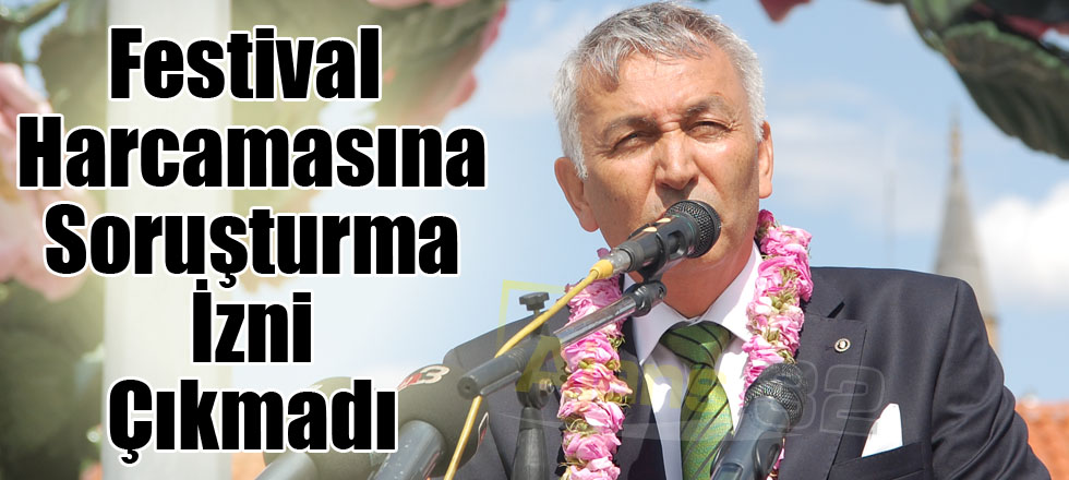 Festival Harcamasına Soruşturma İzni Çıkmadı