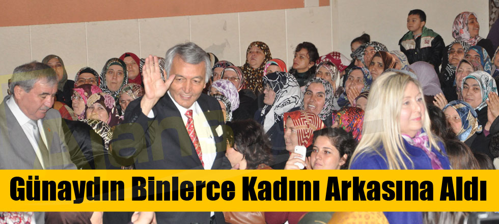 Günaydın Binlerce Kadını Arkasına Aldı