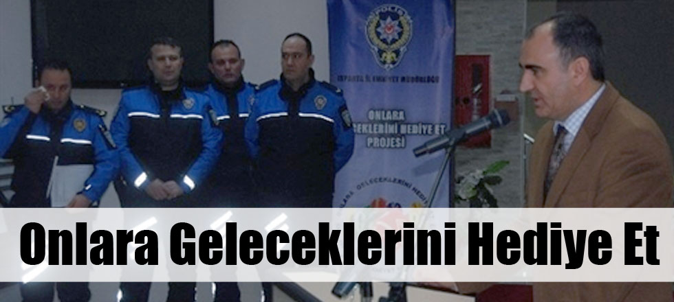 Onlara Geleceklerini Hediye Et