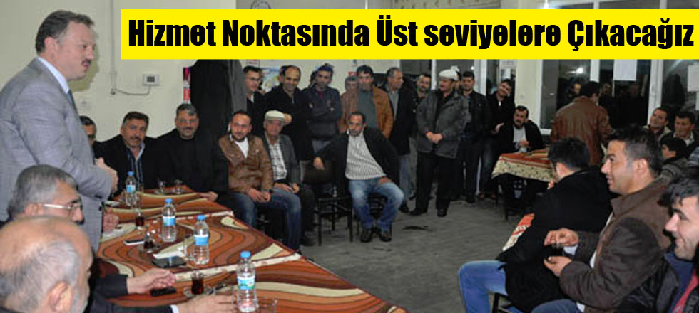 Hizmet Noktasında Üst Seviyelere Çıkacağız