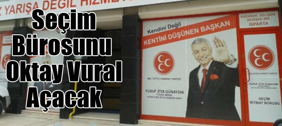 Seçim Bürosunu Oktay Vural Açacak