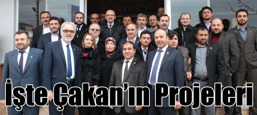 İşte Çakan’ın Projeleri