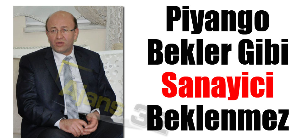 Piyango Bekler Gibi Beklenmez