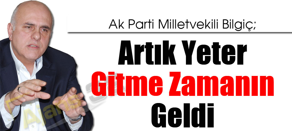 Artık Yeter Gitme Zamanın Geldi