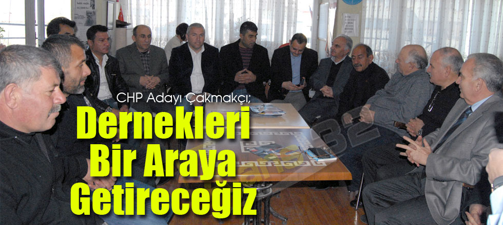 Dernekleri Bir Araya Getireceğiz