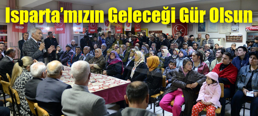 Isparta’mızın Geleceği Gür Olsun