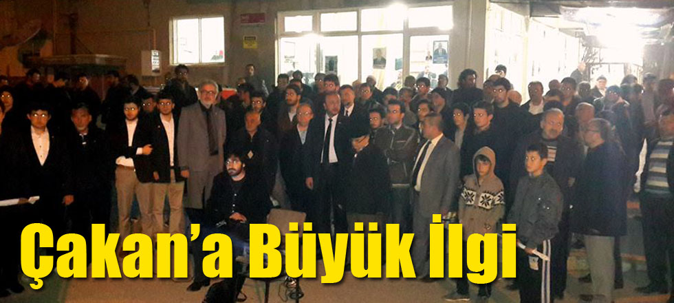 Çakan’a Büyük İlgi