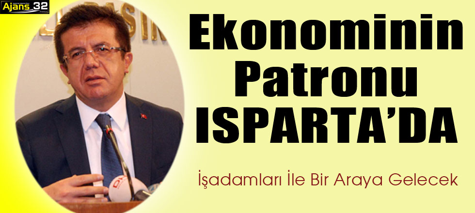 Ekonominin Patronu Isparta'da