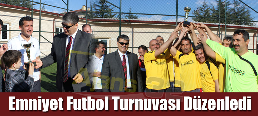 Emniyet Futbol Turnuvası Düzenledi