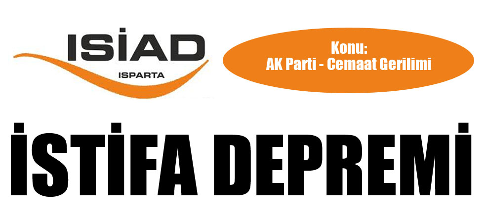 ISİAD’da İstifa Depremi