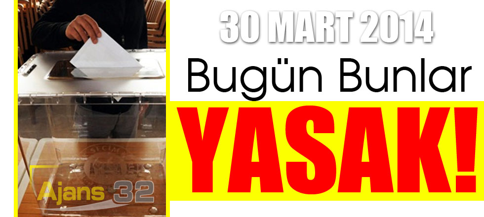 Bugün Bunlar Yasak!