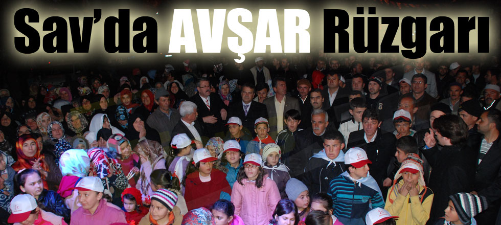 Sav’da Mustafa Avşar Rüzgarı