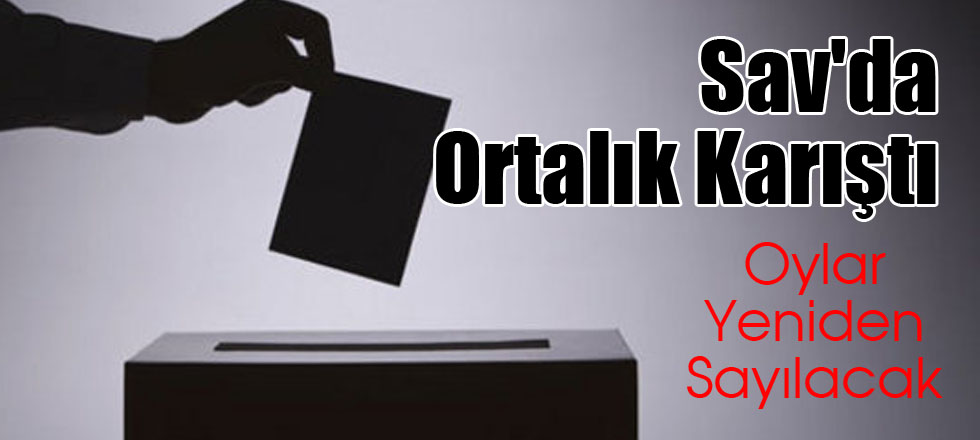 Sav'da Ortalık Karıştı
